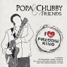 CHUBBY POPA & FRIENDS