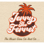 JERRY THE FERRET
