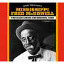 MISSISSIPPI FRED MCDOWELL MISSISSIPPI FRED MCDOWELL