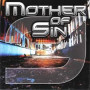 MOTHER OF SIN MOTHER OF SIN