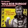 WILD BOB BURGOS WILD BOB BURGOS