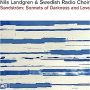 LANDGREN NILS & SWEDISH RADIO CHOIR