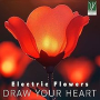 ELECTRIC FLOWERS