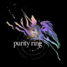 PURITY RING PURITY RING