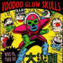 VOODOO GLOW SKULLS