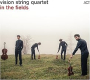 VISION STRING QUARTET VISION STRING QUARTET