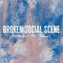 BROKEN SOCIAL SCENE