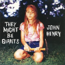 THEY MIGHT BE GIANTS THEY MIGHT BE GIANTS