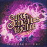 SUPERSONIC BLUES MACHINE SUPERSONIC BLUES MACHINE