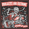 BULLETS AND OCTANE BULLETS AND OCTANE