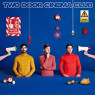 TWO DOOR CINEMA CLUB TWO DOOR CINEMA CLUB