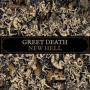 GREET DEATH GREET DEATH