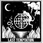 LAST TEMPTATION LAST TEMPTATION