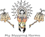 MY SLEEPING KARMA MY SLEEPING KARMA