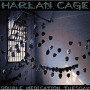 HARLAN CAGE HARLAN CAGE