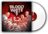 BLOOD WHITE BLOOD WHITE