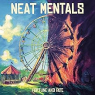 NEAT MENTALS NEAT MENTALS