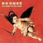 NO CURE NO CURE