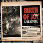 BIRTH OF JOY BIRTH OF JOY