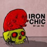 IRON CHIC