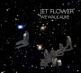 JET FLOWER