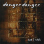 DANGER DANGER