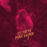 DEATH MACHINE
