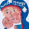 HAPPY MONDAYS HAPPY MONDAYS