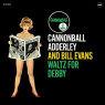 ADDERLEY CANNONBAL & BILL EVANS