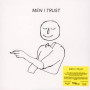 MEN I TRUST MEN I TRUST