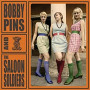 PINS BOBBY & THE SALOON SOLDIERS PINS BOBBY & THE SALOON SOLDIERS