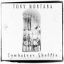 MONTANA TONY MONTANA TONY