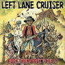 LEFT LANE CRUISER