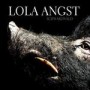 LOLA ANGST