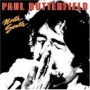 BUTTERFIELD PAUL BUTTERFIELD PAUL