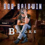 BALDWIN BOB BALDWIN BOB