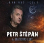 PETR STEPAN & BRATRSTVO LUNY PETR STEPAN & BRATRSTVO LUNY