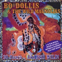 DOLLIS BO & WILD MAGNOLIAS DOLLIS BO & WILD MAGNOLIAS