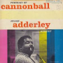 ADDERLEY CANNONBALL