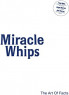 MIRACLE WHIPS MIRACLE WHIPS