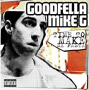 GOODFELLA MIKE G