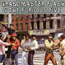 GRANDMASTER FLASH & THE FURIOU GRANDMASTER FLASH & THE FURIOU