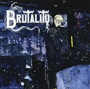BRUTALITY