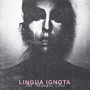 LINGUA IGNOTA LINGUA IGNOTA