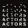 ACTORS