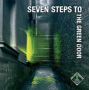 SEVEN STEPS TO THE GREEN DOOR