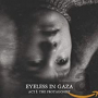 EYELESS IN GAZA EYELESS IN GAZA