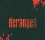 DERANGED