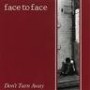 FACE TO FACE