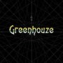 GREENHOUZE
